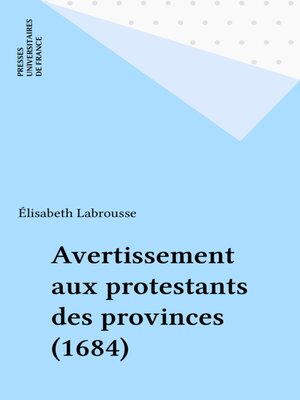 cover image of Avertissement aux protestants des provinces (1684)
